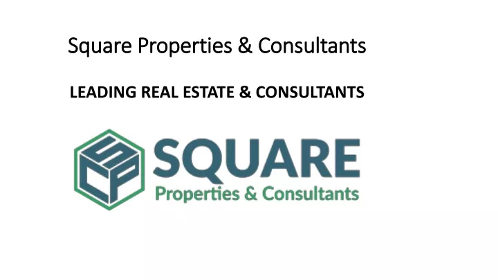 square properties consultants