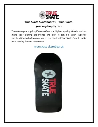 True Skate Skateboards  True-skate-gear.myshopify