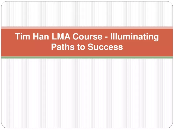tim han lma course illuminating paths to success
