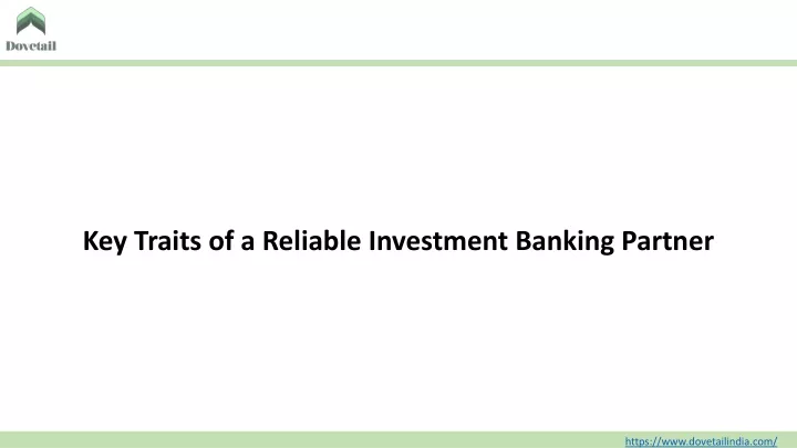 key traits of a reliable investment banking partner