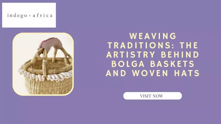 weaving traditions the artistry behind bolga
