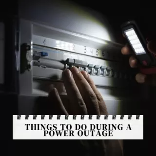 things to do during a power outage power outage