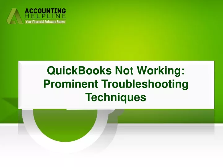 quickbooks not working prominent troubleshooting techniques