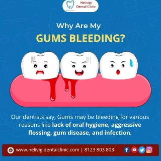 Why Are My Gums Bleeding? | Nelivigi Dental Clinic Bellandur, Bangalore