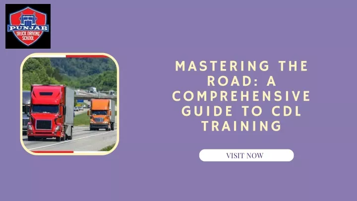 PPT - Mastering the Road: A Comprehensive Guide to CDL Training PowerPoint Presentation - ID 