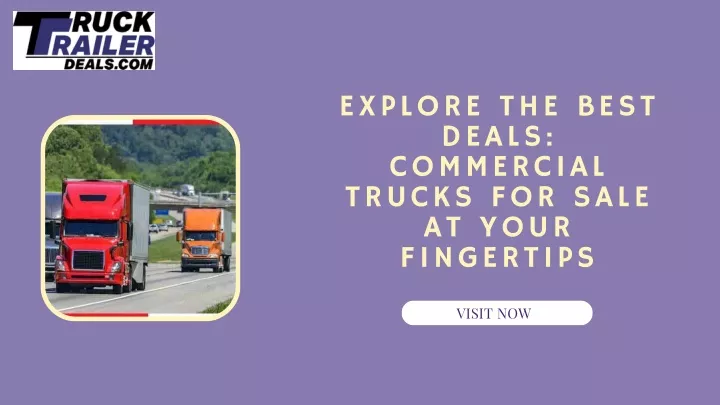 explore the best deals commercial trucks for sale