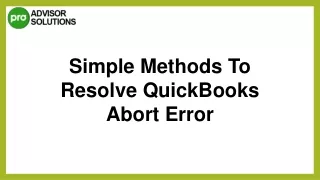 simple methods to resolve quickbooks abort error