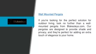 Wall Mounted Pergola Blakesleys.com