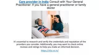 Care provider in India Consult with Your General Practitioner general practitioner or family doctor