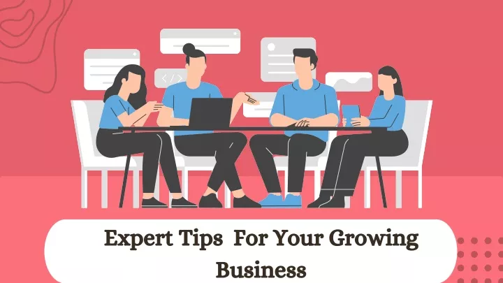 expert tips for your growing business