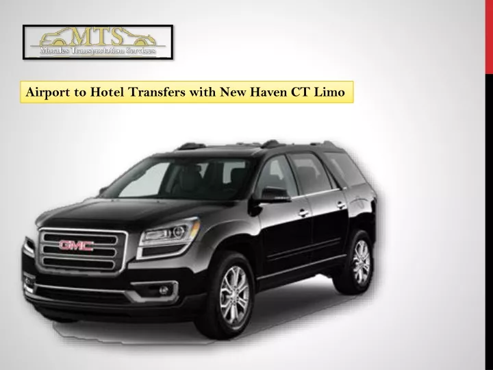 airport to hotel transfers with new haven ct limo
