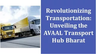 revolutionizing transportation unveiling the a v a a l t r a n s p o r t hub bharat