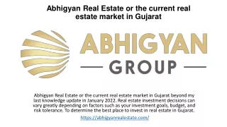 Abhigyan Real Estate or the current real estate market in Gujarat