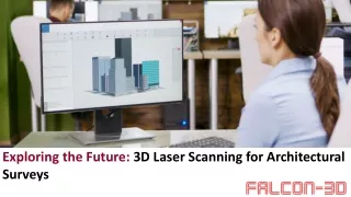 Exploring the Future: 3D Laser Scanning for Architectural Surveys