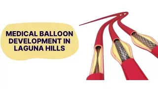 Medical Balloon Development in Laguna Hills