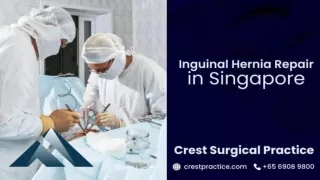 The Minimally Invasive Advantage of Inguinal Hernia Repair in Singapore