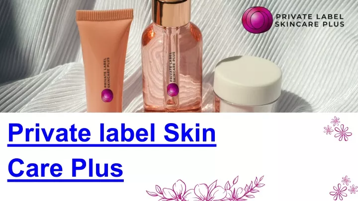 private label skin care plus