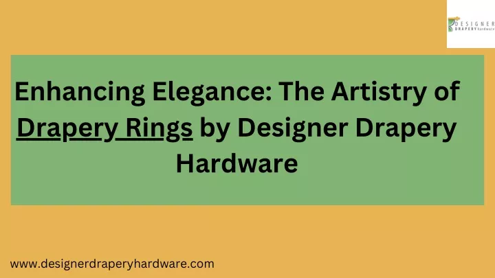 enhancing elegance the artistry of drapery rings