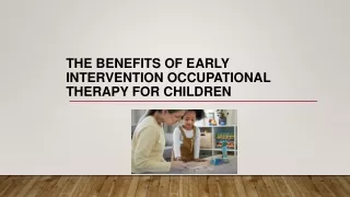 The Benefits of Early Intervention Occupational Therapy