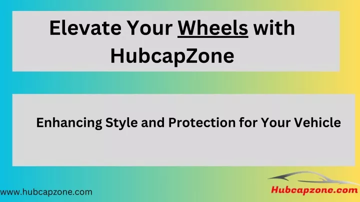 elevate your wheels with hubcapzone