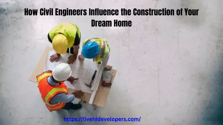 how civil engineers influence the construction