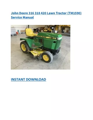 John Deere 316 318 420 Lawn Tractor (TM1590) Service Manual