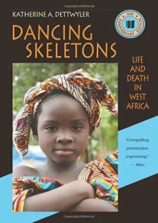 PDF/❤READ❤  Dancing Skeletons: Life and Death in West Africa, 20th Anniversary E