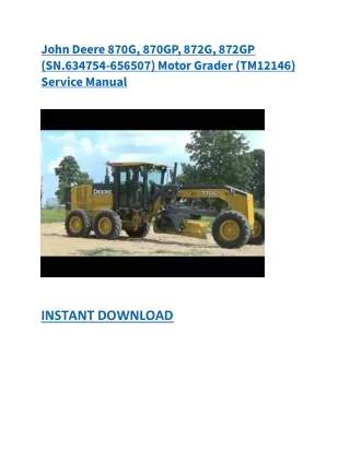 John Deere 870G, 870GP, 872G, 872GP (SN.634754-656507) Motor Grader (TM12146) Service Manual