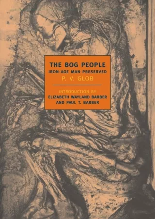 ⭐DOWNLOAD⚡/PDF  The Bog People: Iron Age Man Preserved (New York Review Books Cl