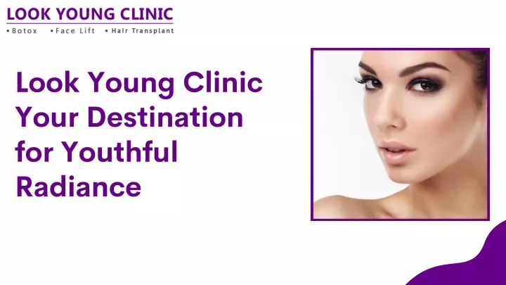 look young clinic your destination for youthful