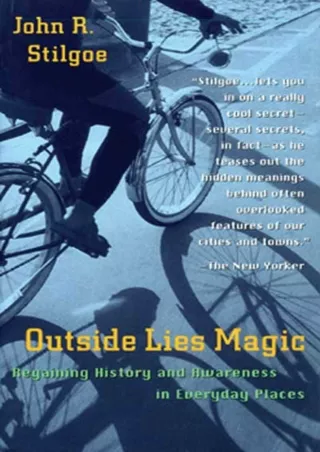 [PDF ❤READ❤ ONLINE]  Outside Lies Magic: Regaining History and Awareness in Ever