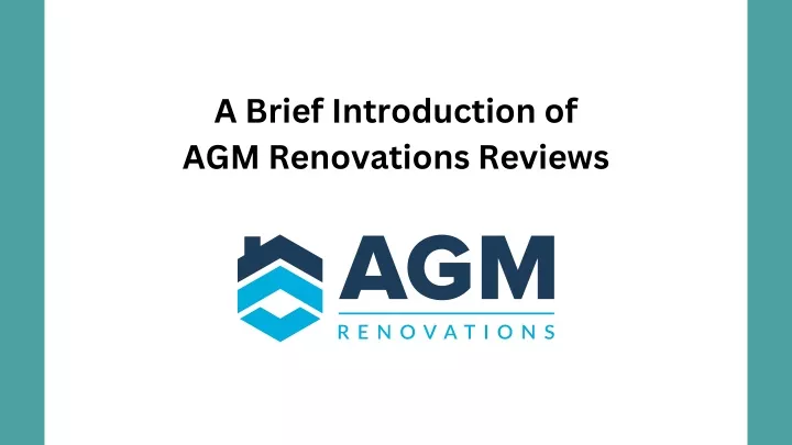a brief introduction of agm renovations reviews
