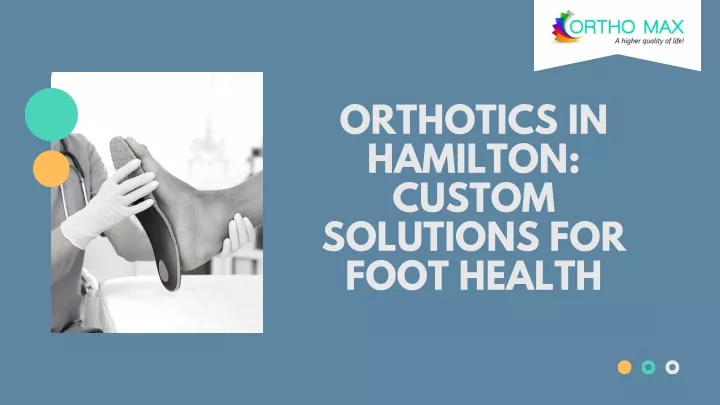 orthotics in hamilton custom solutions for foot