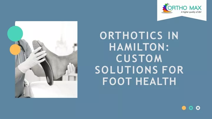 orthotics in hamilton custom solutions for foot