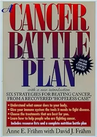 PDF✔️Download❤️ A Cancer Battle Plan: Six Strategies for Beating Cancer, from a Recovered 'Hopeless Case'