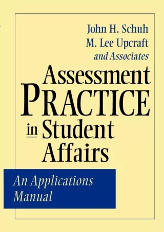 [PDF]❤️DOWNLOAD⚡️ Assessment Practice in Student Affairs: An Applications Manual