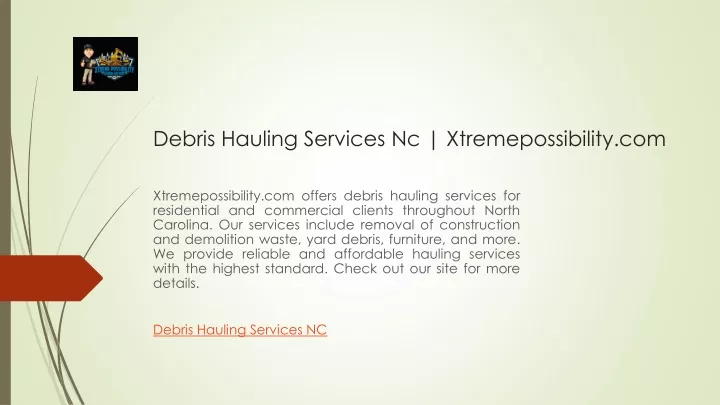 debris hauling services nc xtremepossibility com