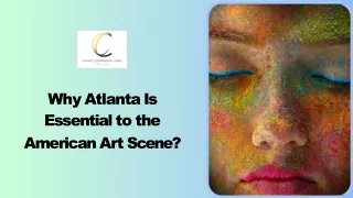 Why Atlanta Is Essential to the American Art Scene?