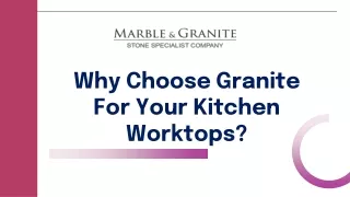 Why Choose Granite For Kitchen Worktops?