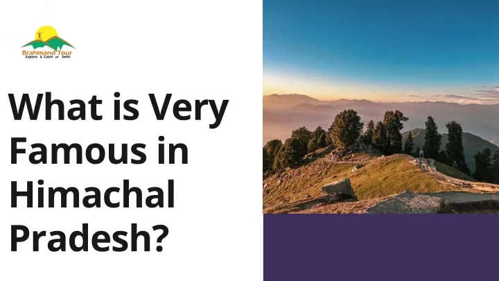 what is very famous in himachal pradesh