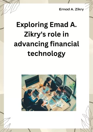 Exploring Emad A. Zikry's role in advancing financial technology