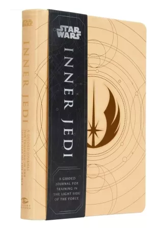 Kindle✔️(online❤️(PDF) Star Wars: Inner Jedi: A Guided Journal for Training in the Light S