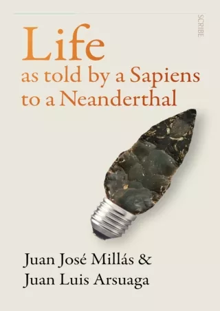 get [PDF] ⭐DOWNLOAD⚡ Life As Told by a Sapiens to a Neanderthal