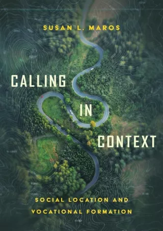 PDF/❤READ/DOWNLOAD⚡  Calling in Context: Social Location and Vocational Formatio
