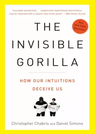 ❤Download⭐/PDF  The Invisible Gorilla: How Our Intuitions Deceive Us