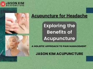 Acupuncture for Headache: Exploring the Benefits of Acupuncture