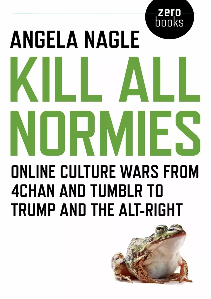 download pdf kill all normies online culture wars