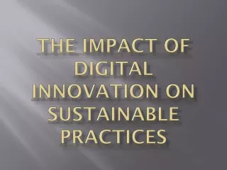 The Impact of Digital Innovation on Sustainable Practices