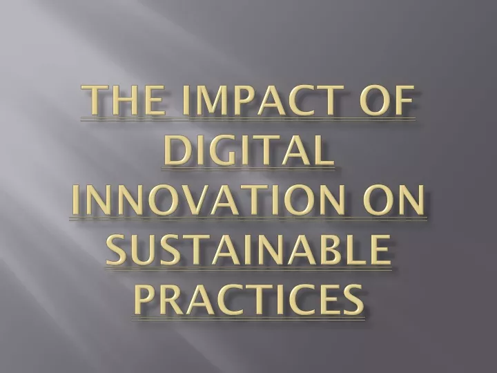 the impact of digital innovation on sustainable practices