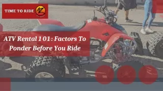 ATV Rental 101 Factors To Ponder Before You Ride